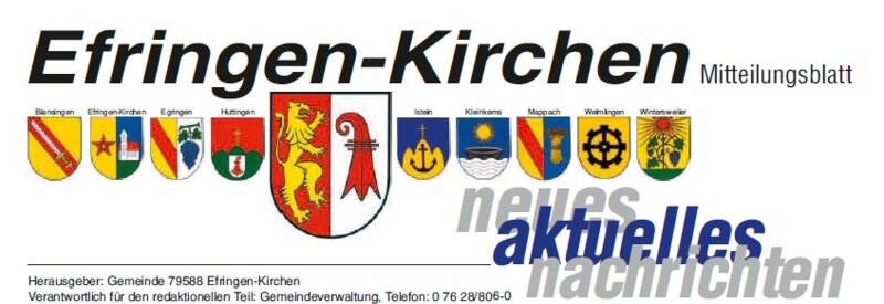Das Bild zeigt das Wappen von Efringen-Kirchen in der Mitte, umgeben von den Wappen benachbarter Gemeinden, mit dem Titel "Efringen-Kirchen Mitteilungsblatt" und dem Schriftzug "neues aktuelles nachrichten".
